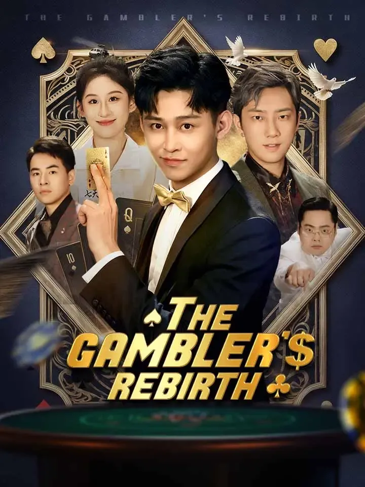The Gambler's Rebirth Chinese Drama ENG Dubbed Full 60 Episodes