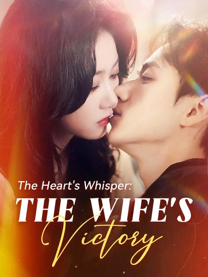 The Heart's Whisper: The Wife's Victory