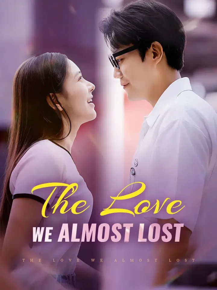 The Love We Almost Lost