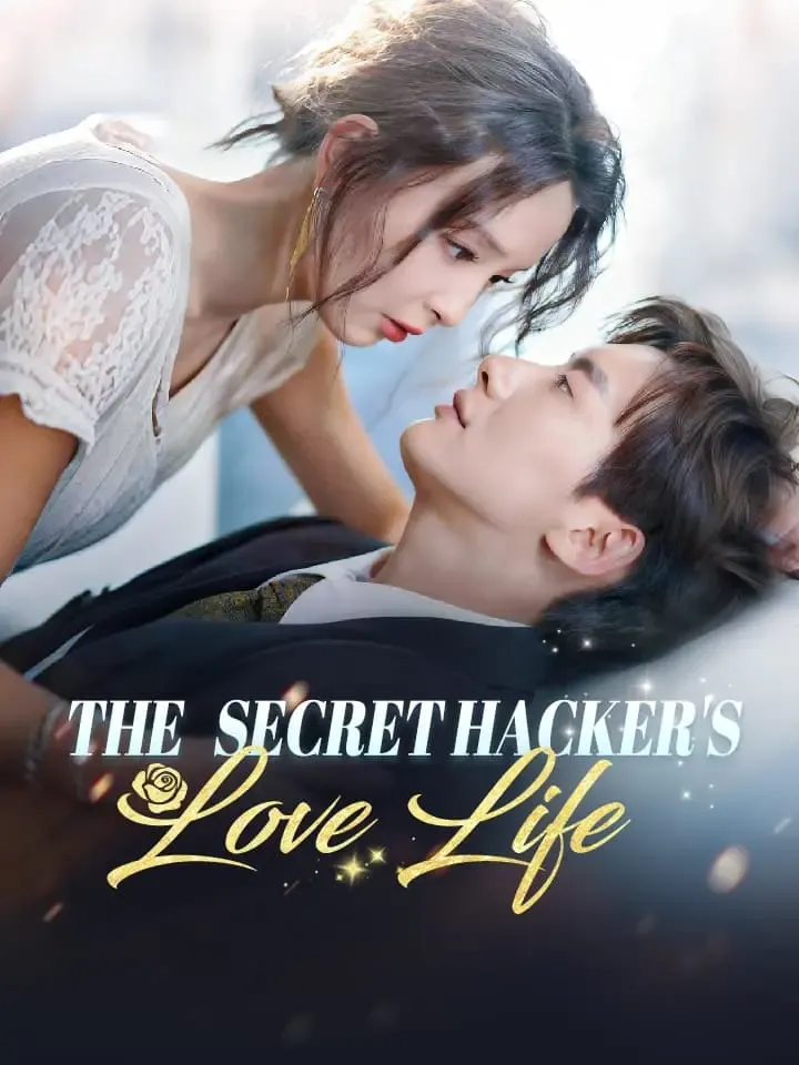 The Secret Hacker's Love Life Chinese Drama ENG Dubbed Full 94 Episodes
