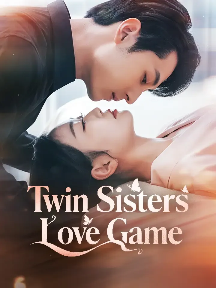 Twin Sisters' Love Game Chinese Drama ENG Dubbed Full 60 Episodes