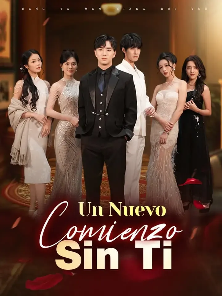 Un Nuevo Comienzo Sin Ti Drama Chino con 54 Episodios