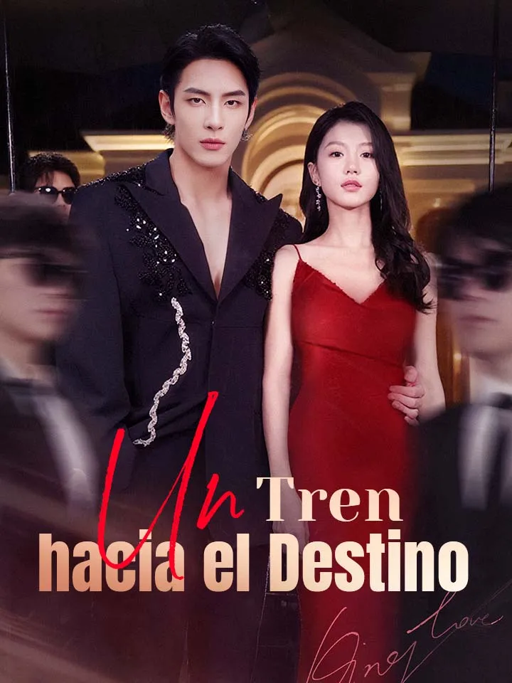 Un Tren hacia el Destino Drama Chino con 73 Episodios