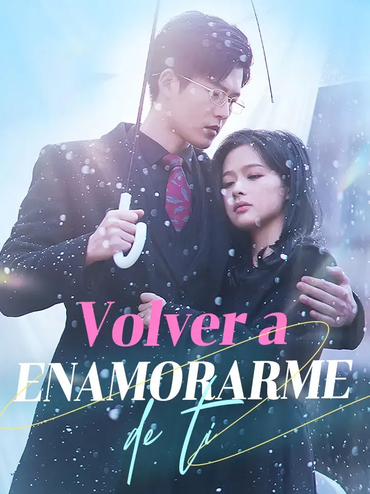 Volver a enamorarme de ti Drama Chino con 90 Episodios