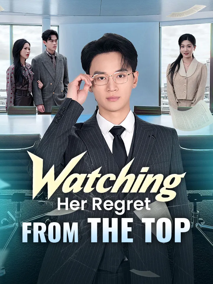 Watching Her Regret From The Top