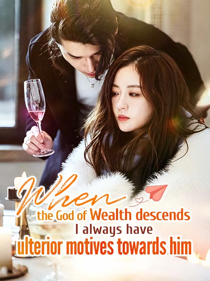 When the God of Wealth descends, I always have ulterior motives towards him