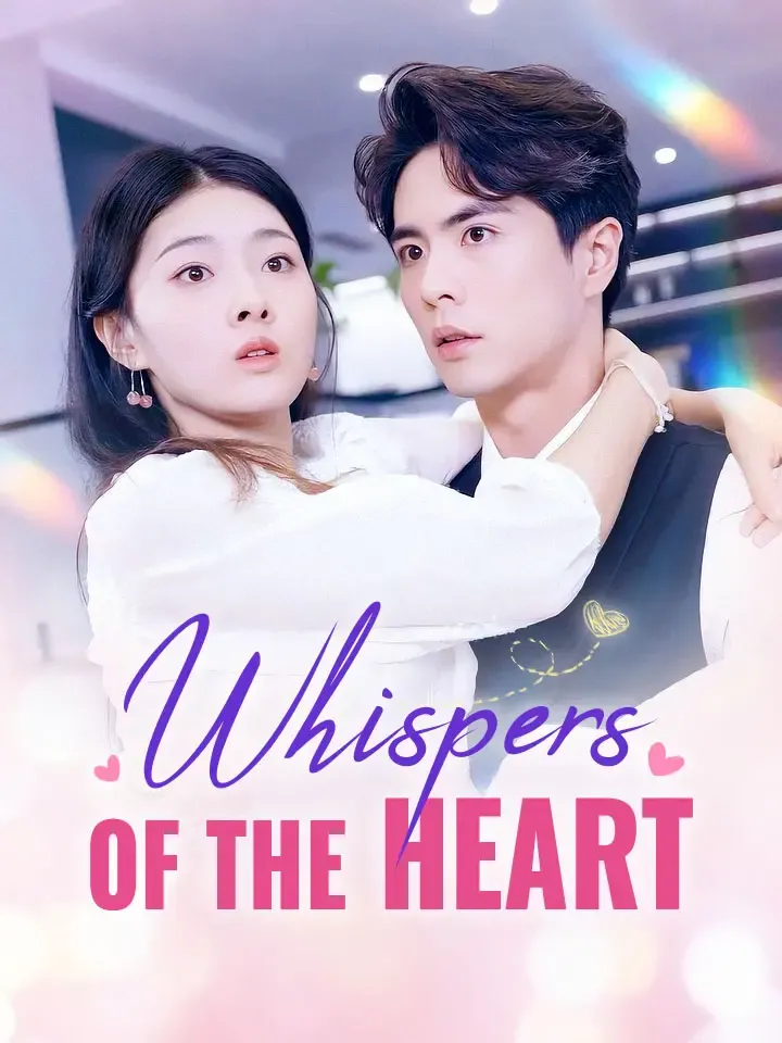 Whispers Of The Heart Chinese Drama ENG Dubbed Full 50 Episodes