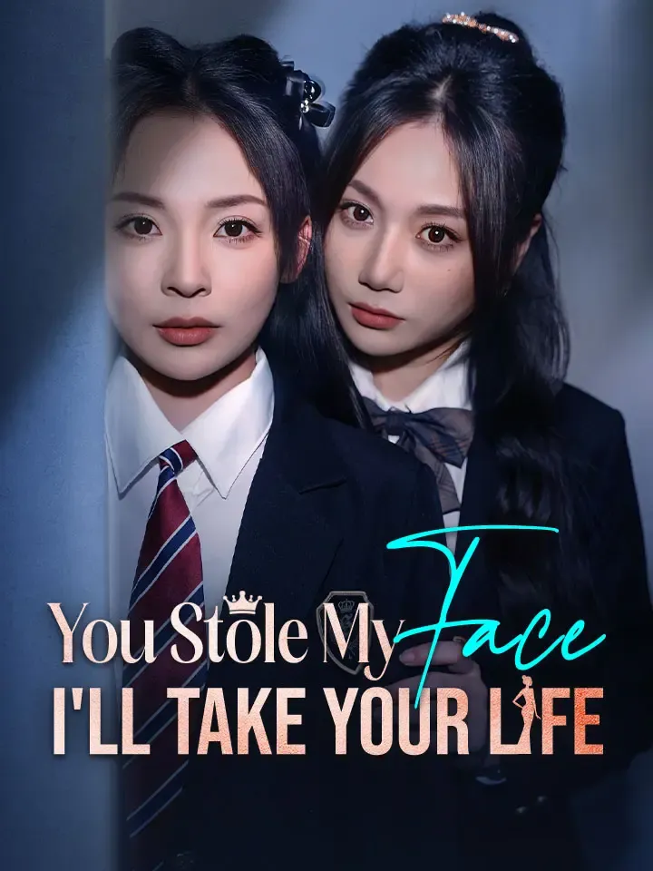 You Stole My Face, I'll Take Your Life