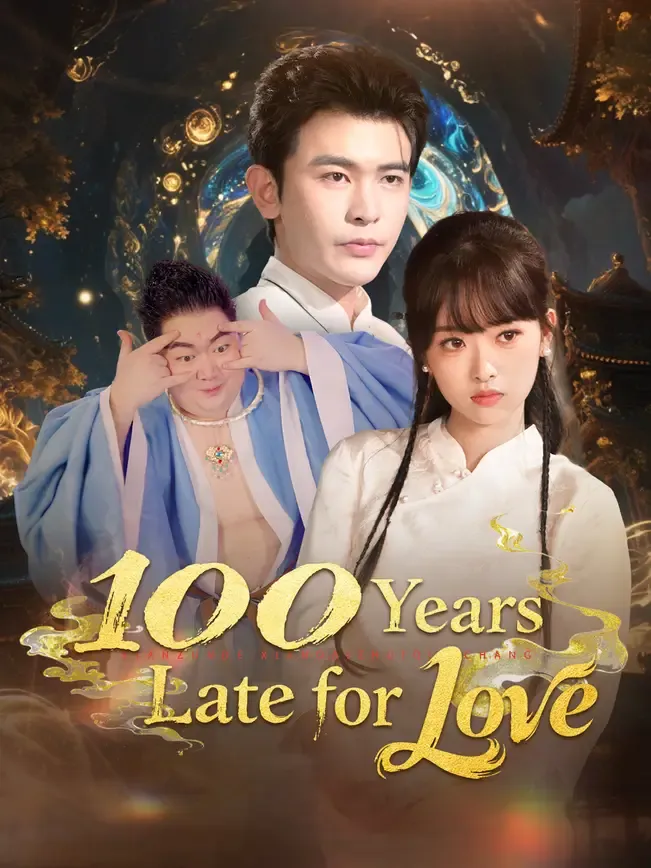 100 Years Late for Love
