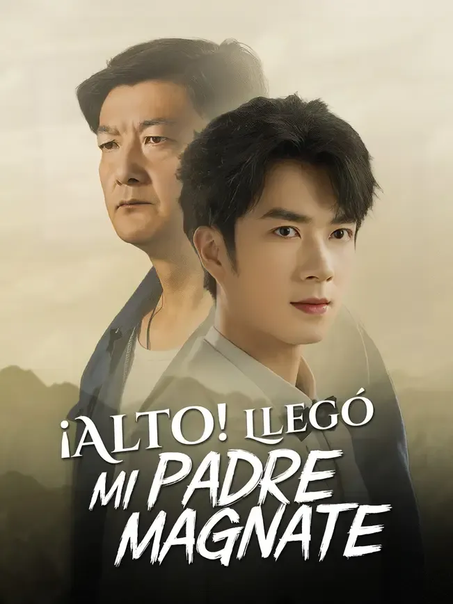 ¡Alto! Llegó mi padre magnate