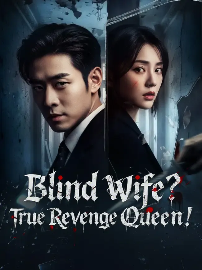 Blind Wife? True Revenge Queen!