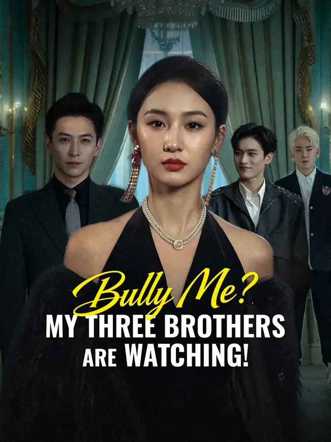 Bully Me? My Three Brothers Are Watching!