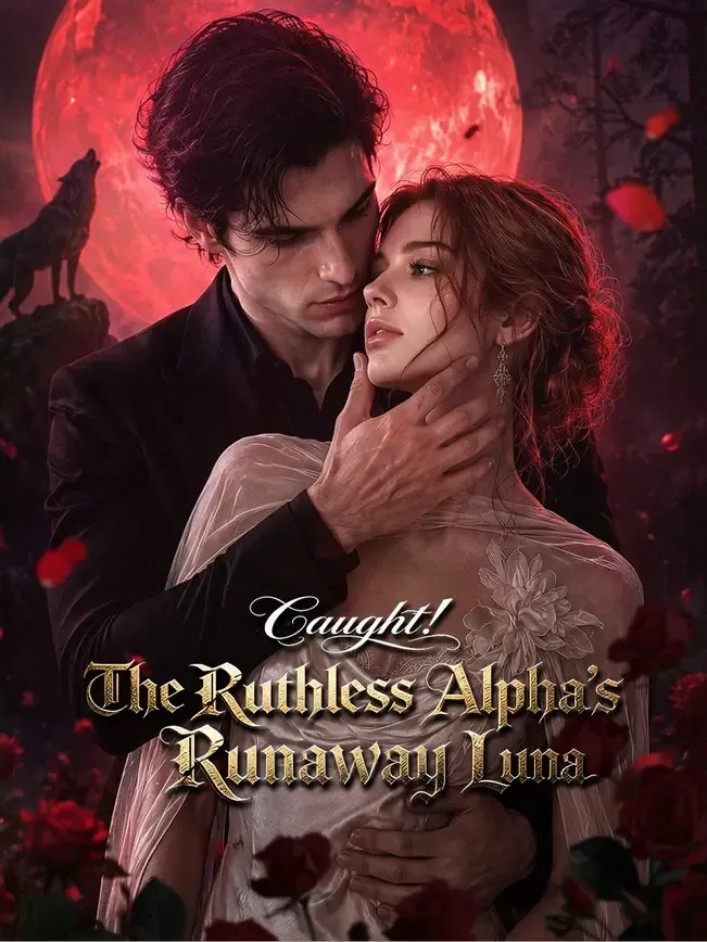 Caught! The Ruthless Alpha's Runaway Luna — poster