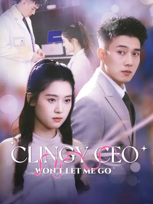 Clingy CEO Won't Let Me Go