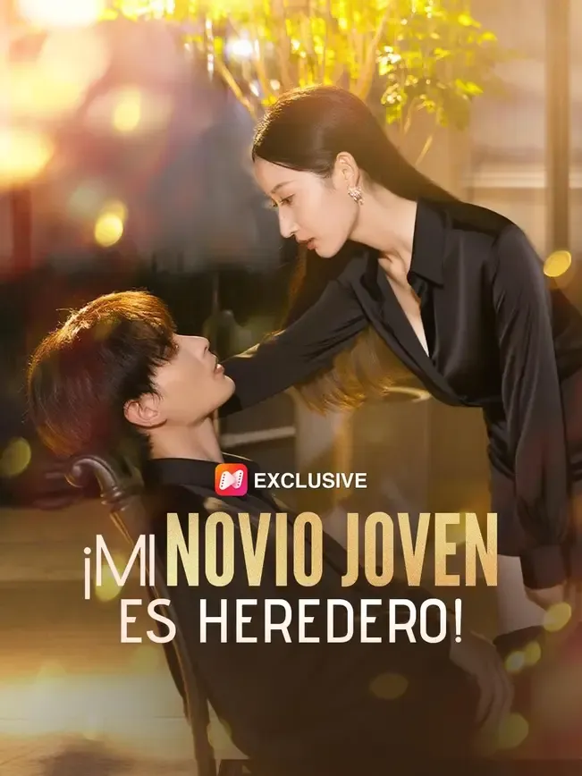 (Doblado)¡Mi novio joven es heredero!