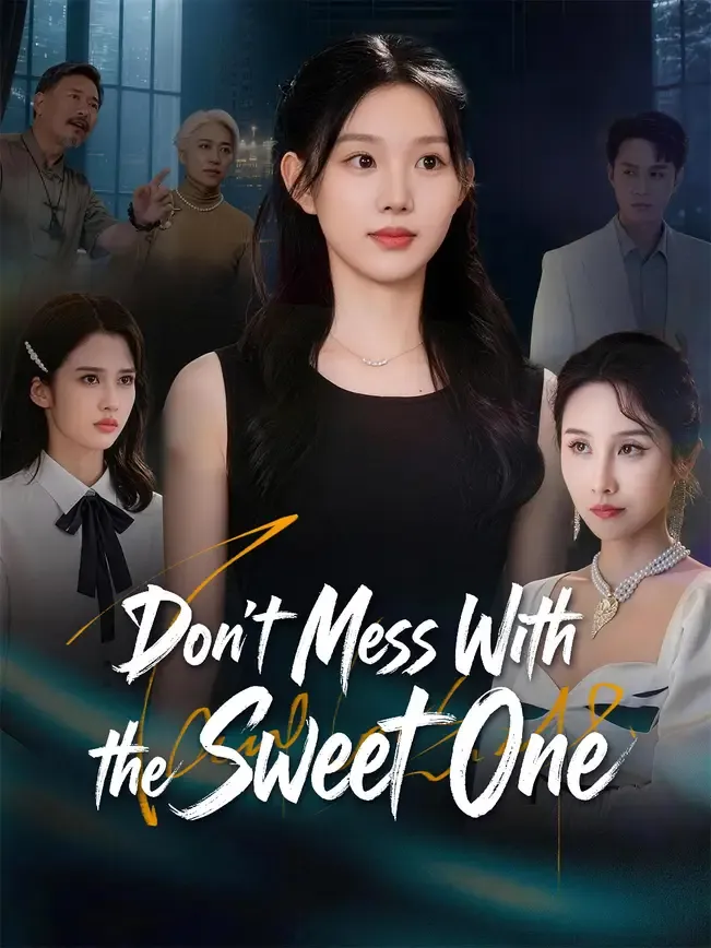 Don't Mess With the Sweet One — poster