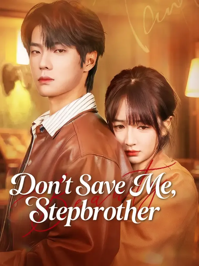 Don't Save Me, Stepbrother