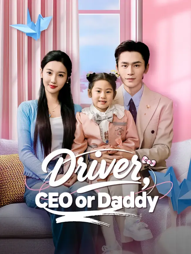Driver, CEO or Daddy