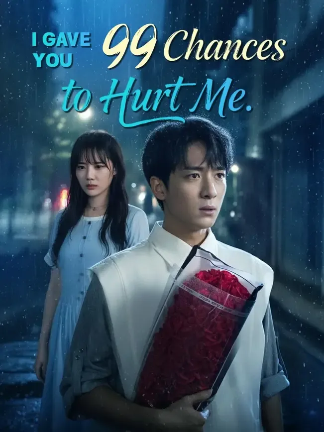(Dubbed) I Gave You 99 Chances to Hurt Me