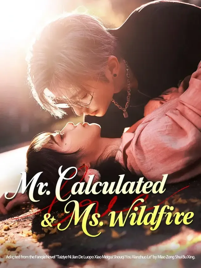 (Dubbed) Mr. Calculated & Ms. Wildfire
