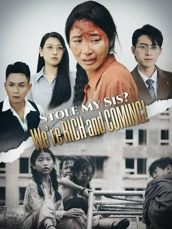(Dubbed) Stole My Sis? We're RICH and COMING! — poster