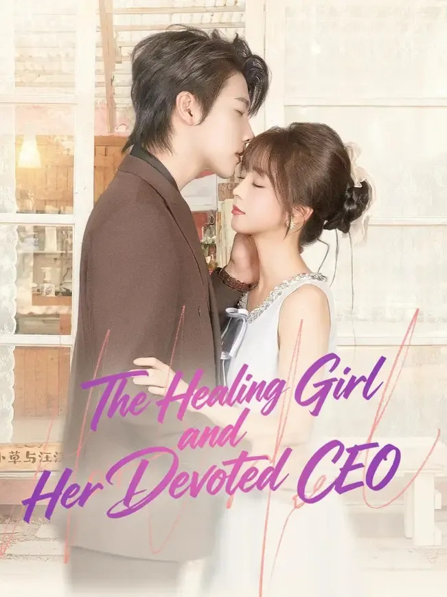 (Dubbed) The Healing Girl and Her Devoted CEO