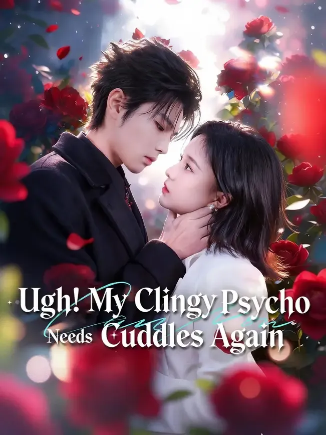 (Dubbed) Ugh! My Clingy Psycho Needs Cuddles Again