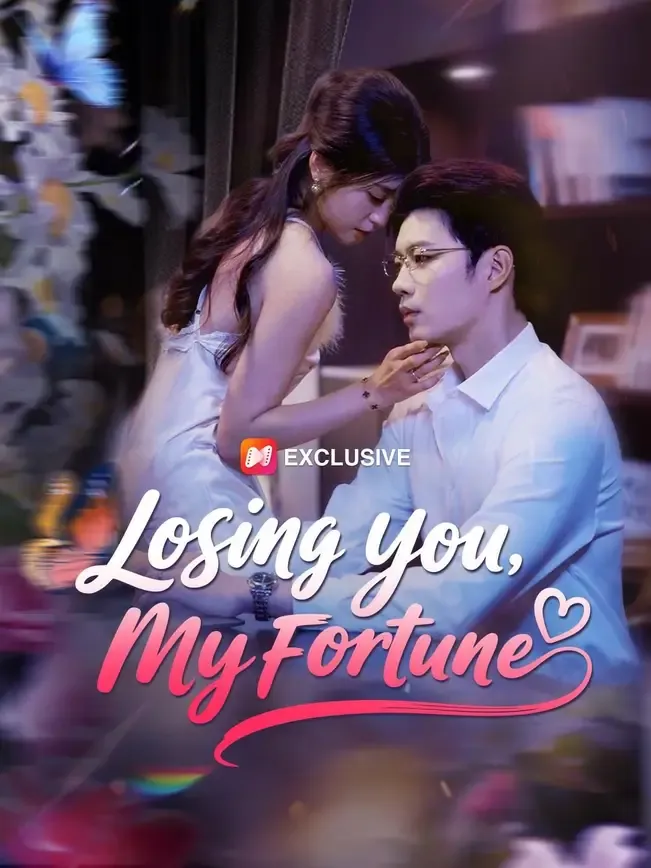 (Dubbed)Losing You, My Fortune