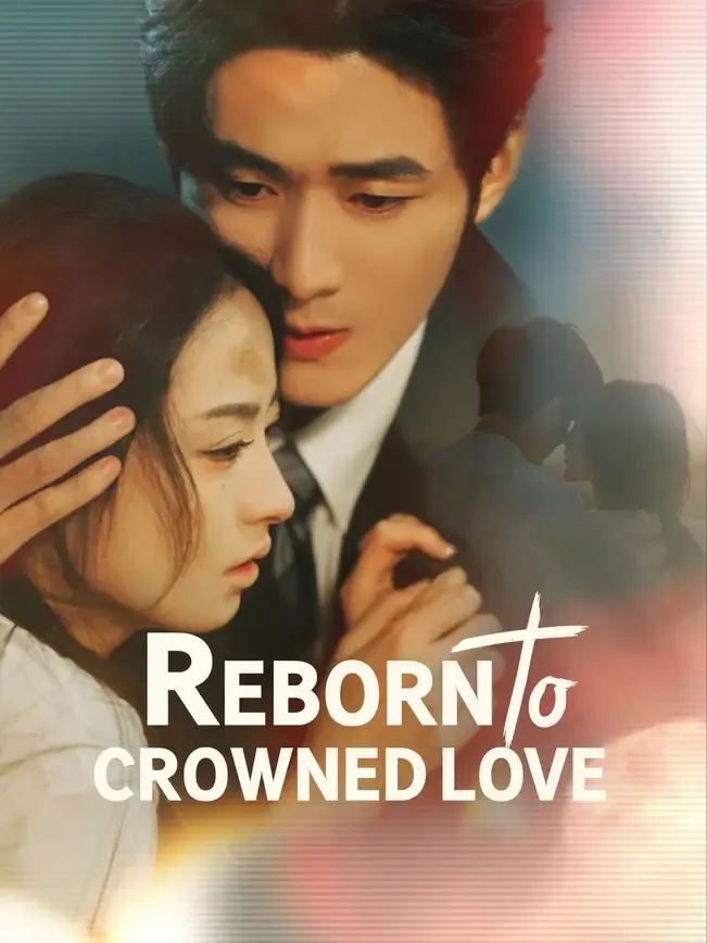 (Dubbed)Reborn to Crowned Love — poster