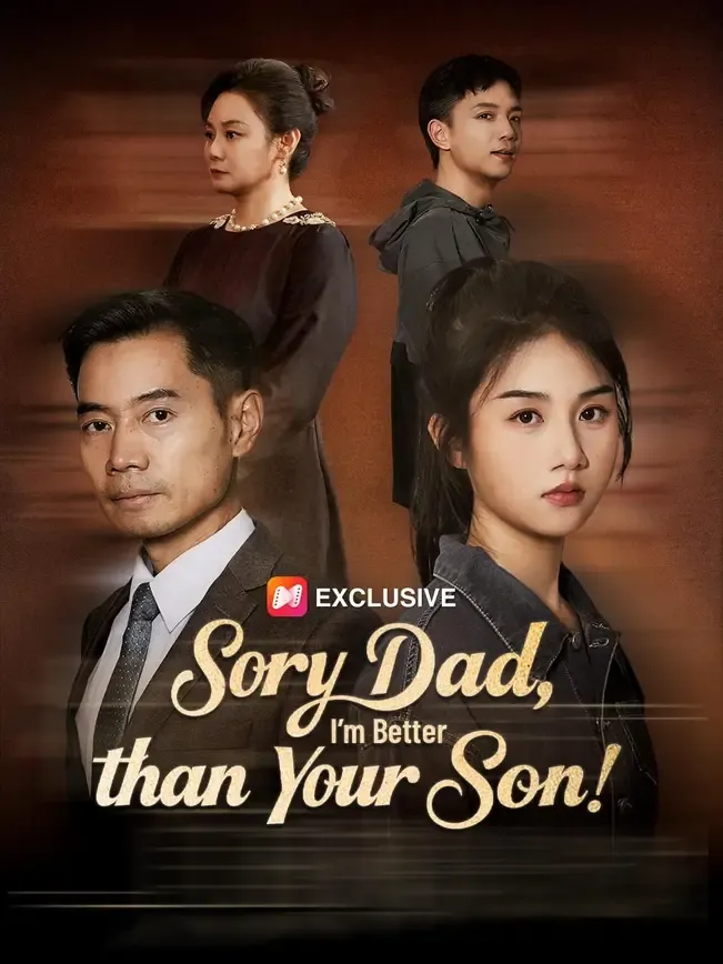 (Dubbed)Sorry Dad, I’m Better than Your Son!