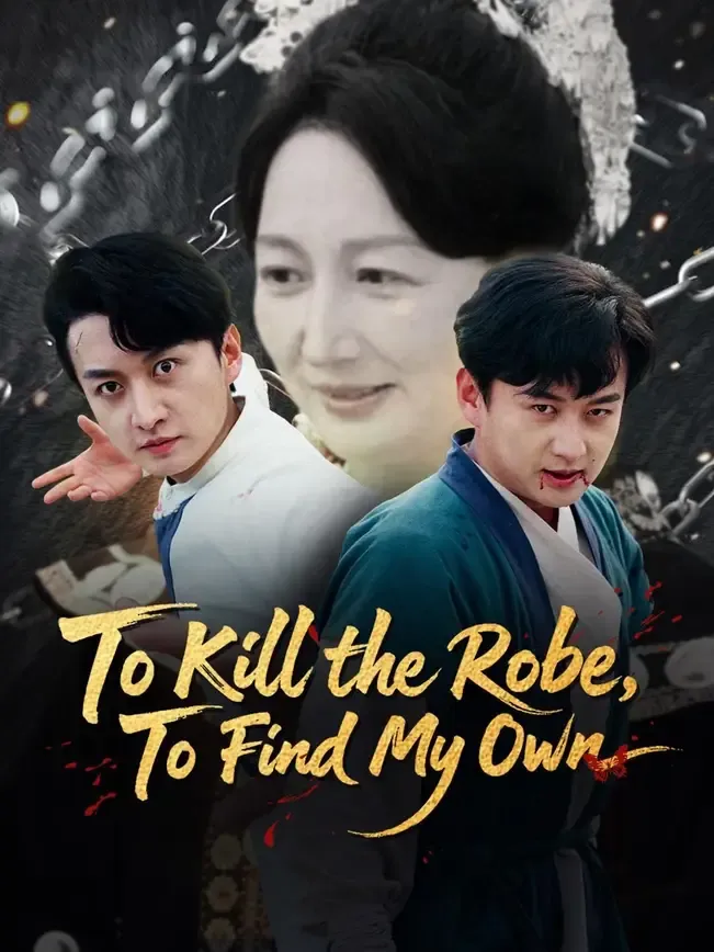 (Dubbed)To Kill the Robe, To Find My Own