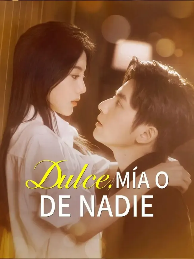 Dulce, mía o de nadie