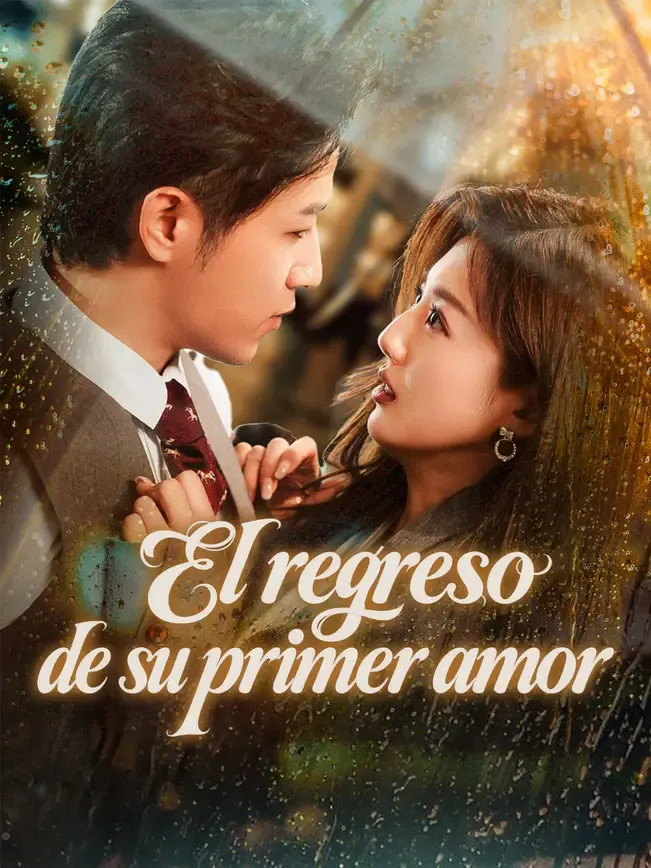 El regreso de su primer amor