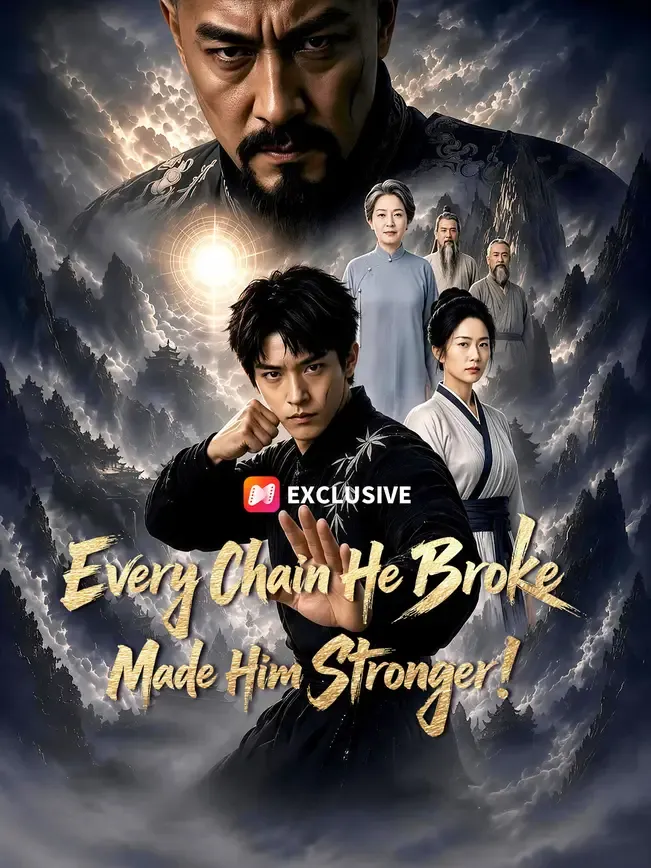 Every Chain He Broke Made Him Stronger! — poster