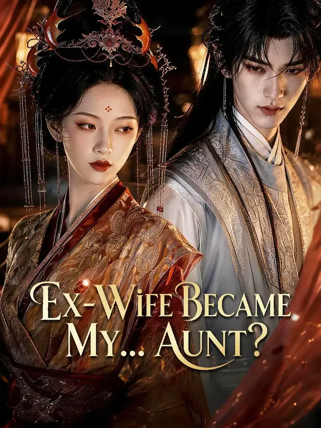 Ex-Wife Became My... Aunt? — poster