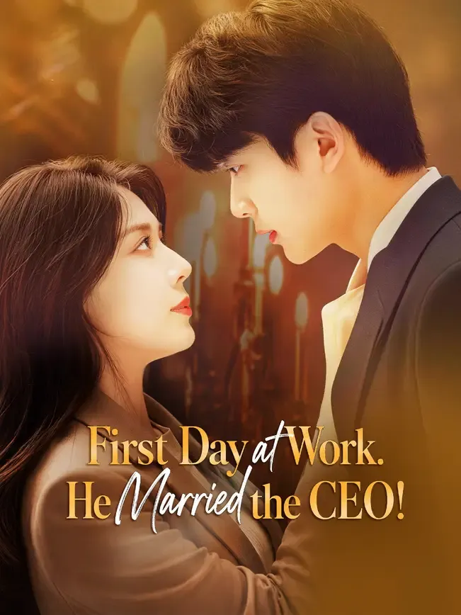 First Day at Work. He Married the CEO! — poster
