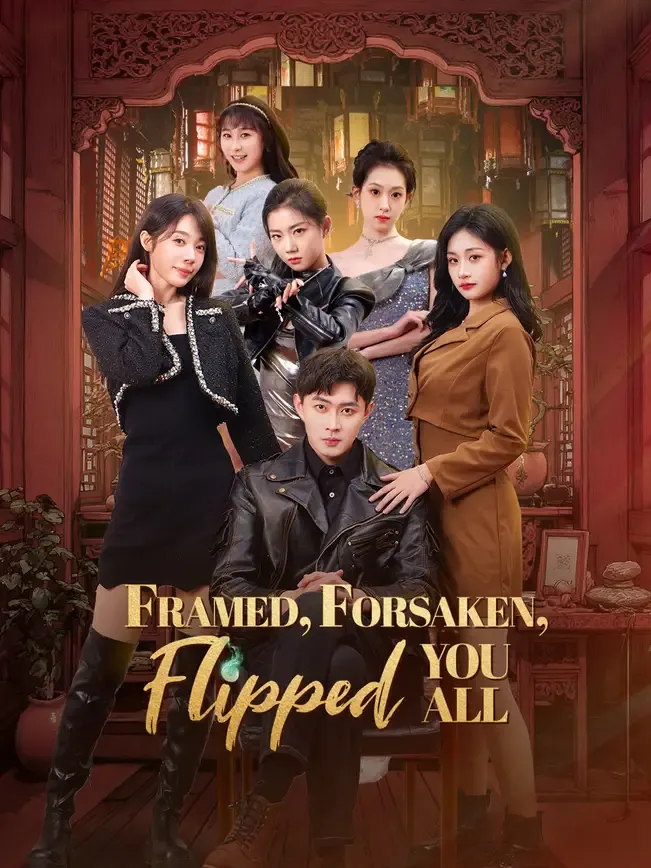 Framed, Forsaken, Flipped You All