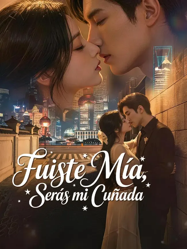 Fuiste mía, serás mi cuñada