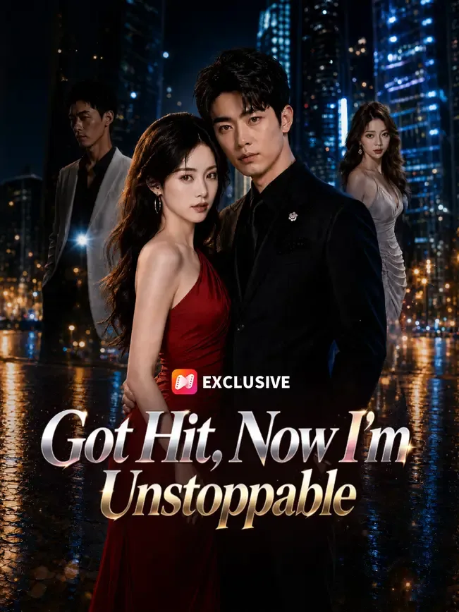 Got Hit, Now I'm Unstoppable — poster