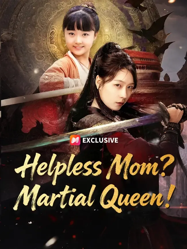 Helpless Mom? Martial Queen!
