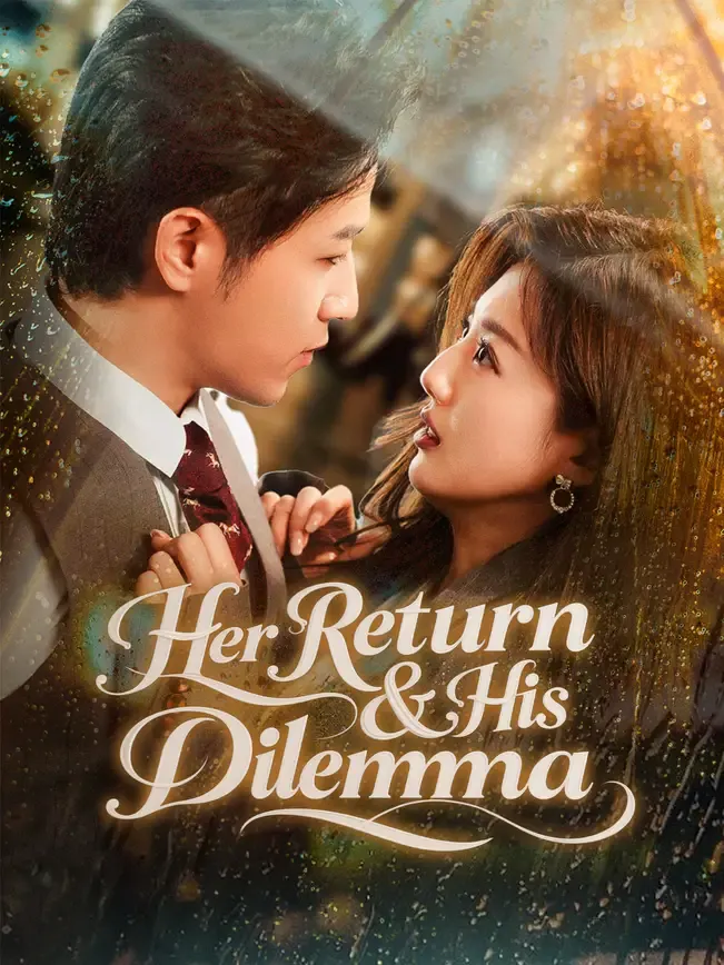 Her Return & His Dilemma