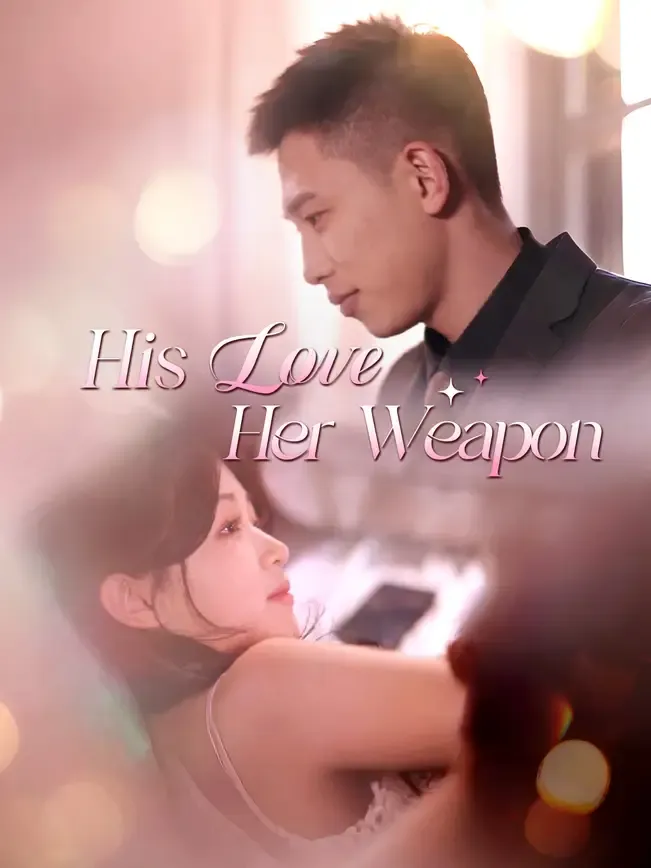 His Love, Her Weapon