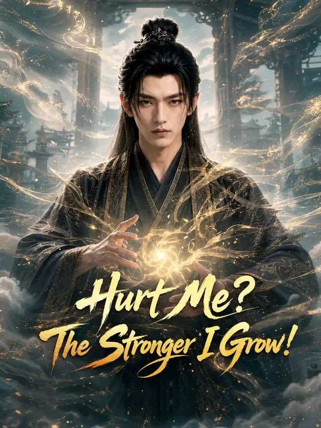 Hurt Me? The Stronger I Grow! — poster
