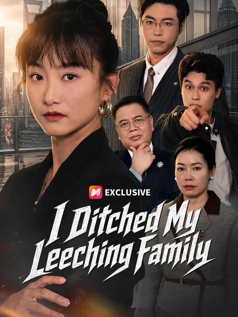 I Ditched My Leeching Family — poster