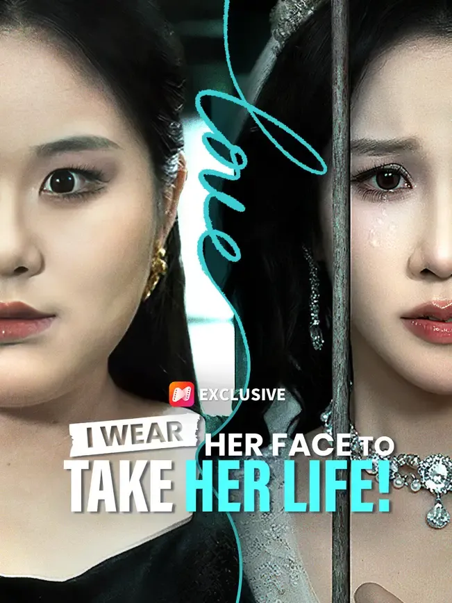 I Wear Her Face to Take Her Life!