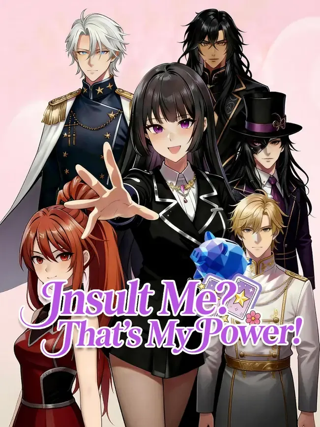 Insult Me? That's My Power!
