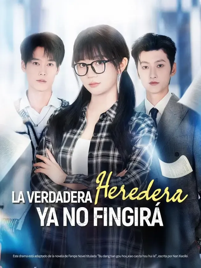 La verdadera heredera ya no fingirá