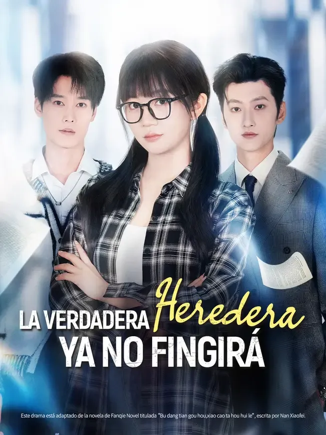 La verdadera heredera ya no fingirá