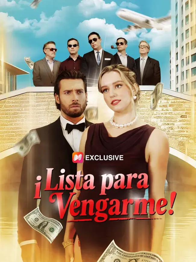 ¡Lista para vengarme!