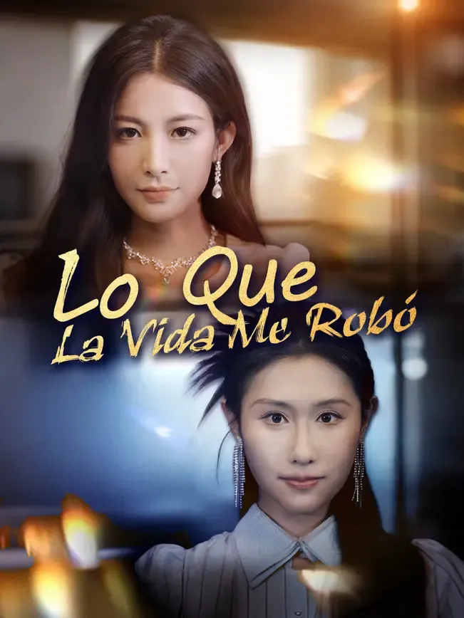 Lo que la vida me robó